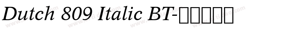 Dutch 809 Italic BT字体转换